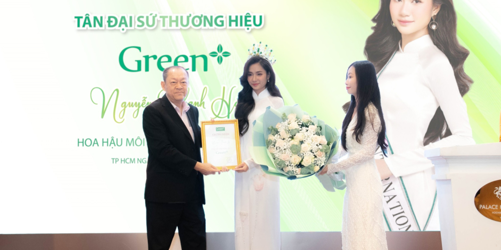 HOA HẬU NGUYỄN THANH HÀ TRỞ THÀNH ĐẠI SỨ THƯƠNG HIỆU GREEN+