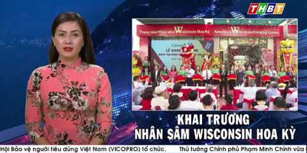 [Truyền hình Bến Tre] Khai trương Trung tâm Nhân sâm Wisconsin Hoa Kỳ đầu tiên tại Việt Nam